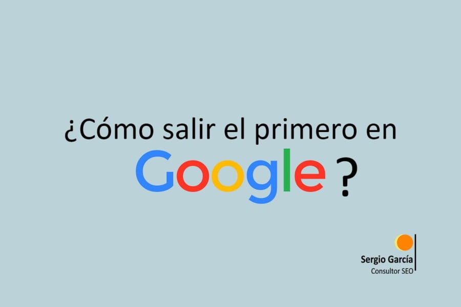 posicionamiento en google como salir el primero